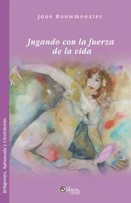 Joos Bouwmeester - Jugando Con La Fuerza de La Vida, Häftad. Tillgänglighet: Lägg i varukorg
