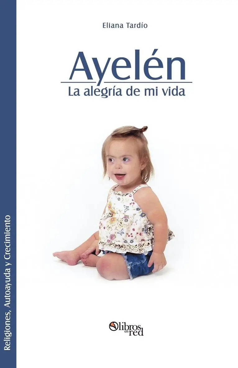 Eliana Tardio - Ayelen. La Alegria de Mi Vida, Häftad. Tillgänglighet: Lägg i varukorg