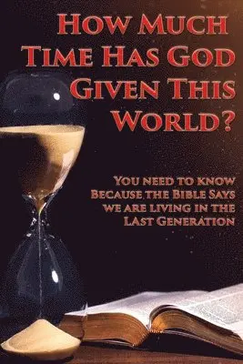 Charles Kenneth - How Much Time Has God Given This World?, Häftad. Tillgänglighet: Lägg i varukorg