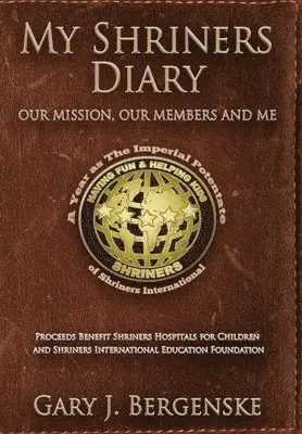 Gary J Bergenske - My Shriners Diary, Inbunden. Tillgänglighet: Lägg i varukorg