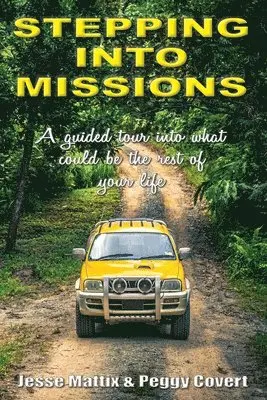 Jesse Mattix, Peggy Covert - Stepping Into Missions, Häftad. Tillgänglighet: Lägg i varukorg