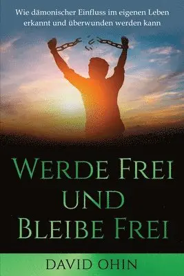 David Ohin - Werde Frei und Bleibe Frei, Häftad. Tillgänglighet: Lägg i varukorg