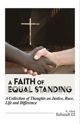 R Adam Rebandt - Faith of Equal Standing, Häftad. Tillgänglighet: Lägg i varukorg