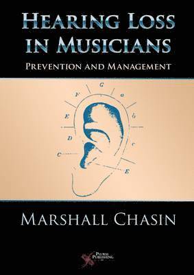 Marshall Chasin - Hearing Loss in Musicians : Prevention and Management. Tillgänglighet: Tillfälligt slut