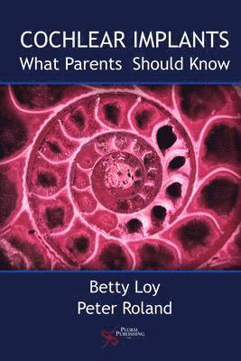Betty Loy, Peter S. Roland - Cochlear Implants, Häftad