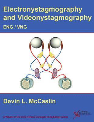 Devin L McCaslin - Eng/Vng: Electronystagmography/ Videonystagmography. Tillgänglighet: Tillfälligt slut