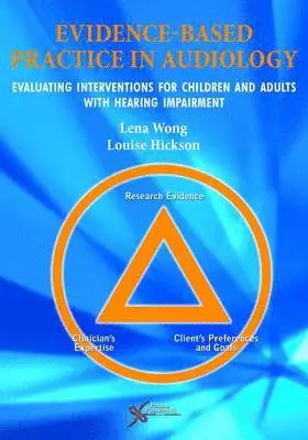 Lena Wong, Louise Hickson - Evidence-Based Practice in Audiology, Häftad. Tillgänglighet: Tillfälligt slut