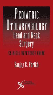 Pediatric Otolaryngology - Head and Neck Surgery