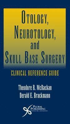 Theodore R. McRackan, Theodore R. McRackan, Derald E. Brackmann - Otology, Neurotology, and Skull Base Surgery, Häftad