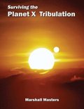 Surviving the Planet X Tribulation