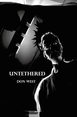 Don West - Untethered, Häftad. Tillgänglighet: Tillfälligt slut