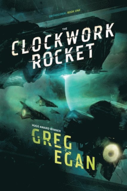 Greg Egan - Clockwork Rocket, E-bok