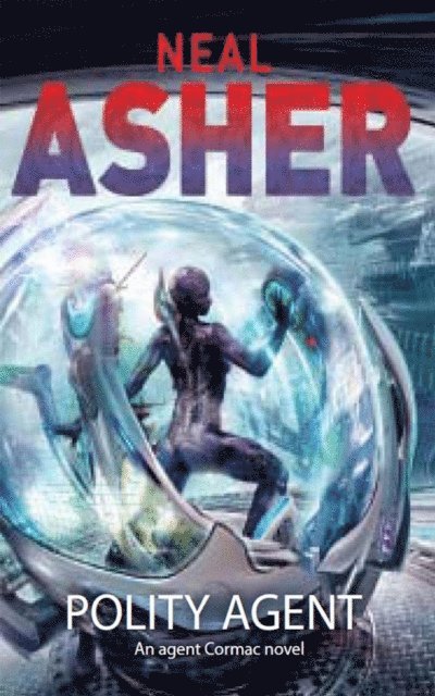 Neal Asher - Polity Agent, E-bok