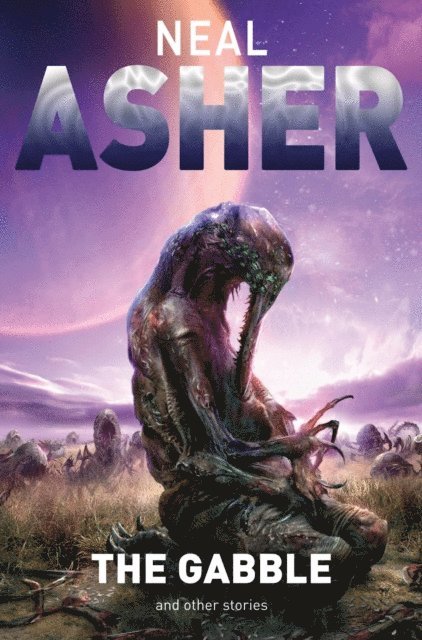 Neal Asher - Gabble and Other Stories, E-bok