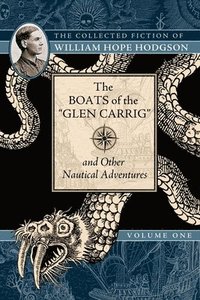 Boats of the "Glen Carrig" and Other Nautical Adventures