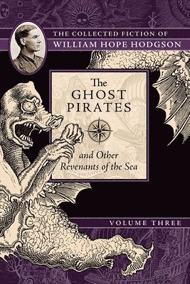 William Hope Hodgson - Ghost Pirates and Other Revenants of the Sea, Häftad. Tillgänglighet: Lägg i varukorg