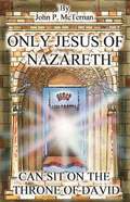 Only Jesus of Nazareth Can Sit on the Throne of David