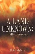 A Land Unknown: Hell's Dominion
