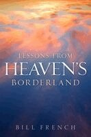 Bill French - Lessons From Heaven's Borderland, Häftad. Tillgänglighet: Lägg i varukorg