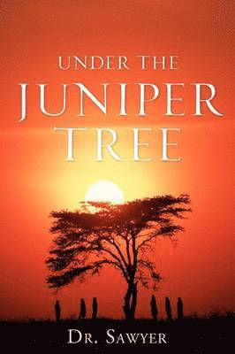 F Ivez Sawyer - Under the Juniper Tree, Häftad