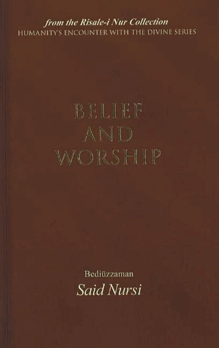 Bediuzzaman Said Nursi - Belief and Worship, Häftad