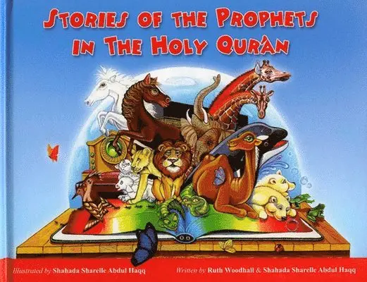 Shahada Sharelle Haqq - Stories of the Prophets in the Holy Qu'ran, Inbunden. Tillgänglighet: Lägg i varukorg