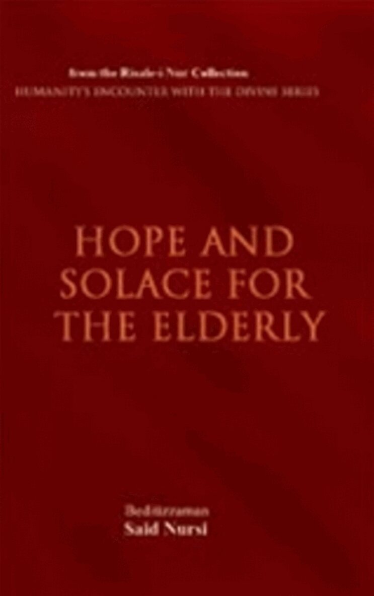 Bediüzzaman Said Nursi - Hope & Solace for the Elderly, Häftad