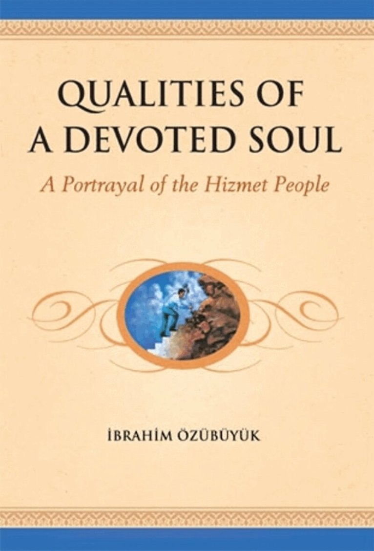 İbrahim Özübüyük - Qualities of a Devoted Soul, Häftad