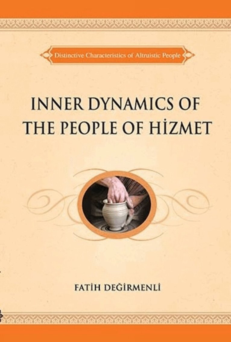 Fatih Degirmenli - Inner Dynamics of the People of Hizmet, Häftad