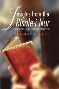 Insights From The Risale I Nur Thomas Michel Häftad - 