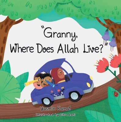 Yasmin Kamal - Granny Where Does Allah Live?, Häftad. Tillgänglighet: Lägg i varukorg