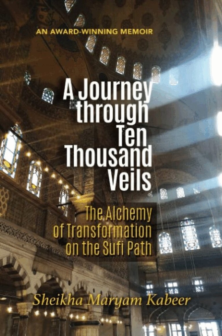 Maryam Kabeer - Journey Through Ten Thousand Veils, Häftad