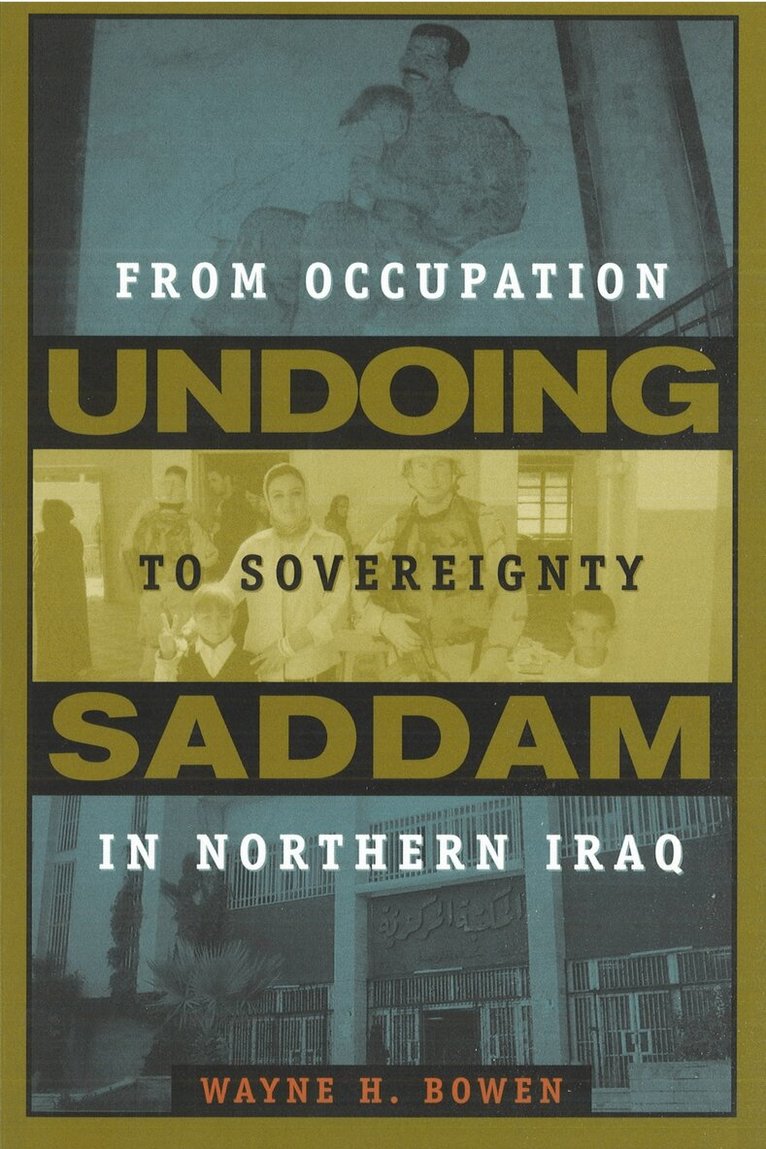 Wayne H. Bowen - Undoing Saddam, Inbunden. Tillgänglighet: Tillfälligt slut