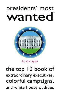 Nick Ragone - Presidents' Most Wanted, Häftad. Tillgänglighet: Tillfälligt slut