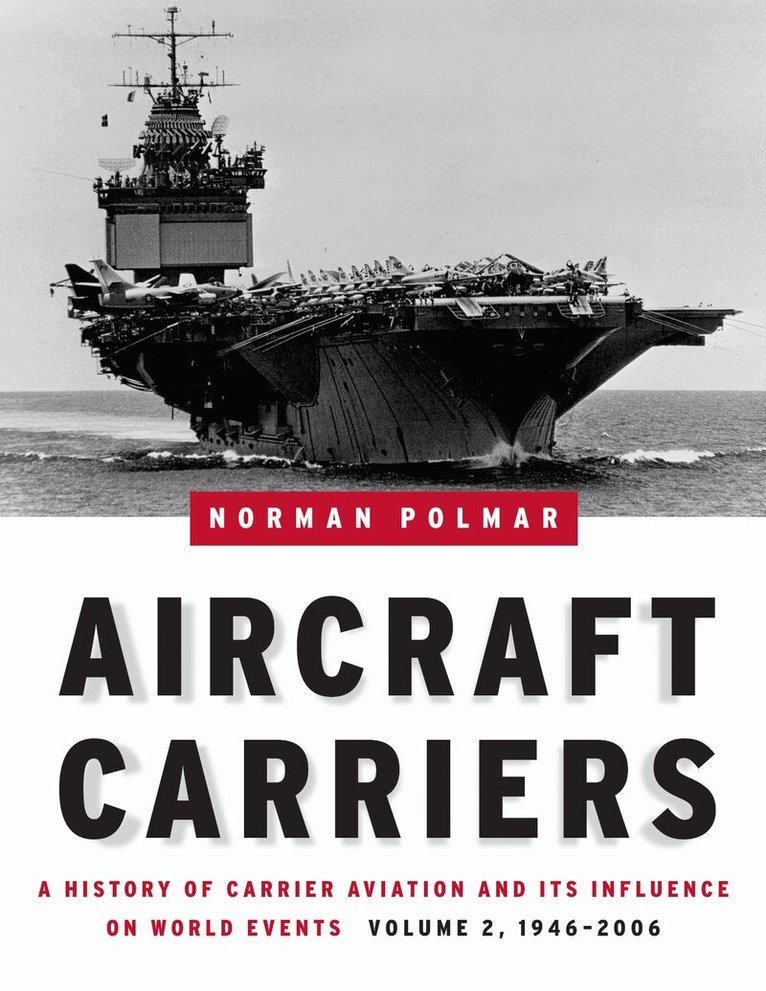 Norman Polmar - Aircraft Carriers, E-bok