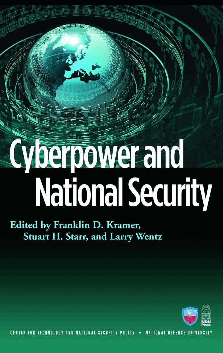 Larry Wentz, Stuart H. Starr, Franklin D. Kramer, Franklin Kramer, Stuart H. Starr, Larry Wentz - Cyberpower and National Security, Häftad