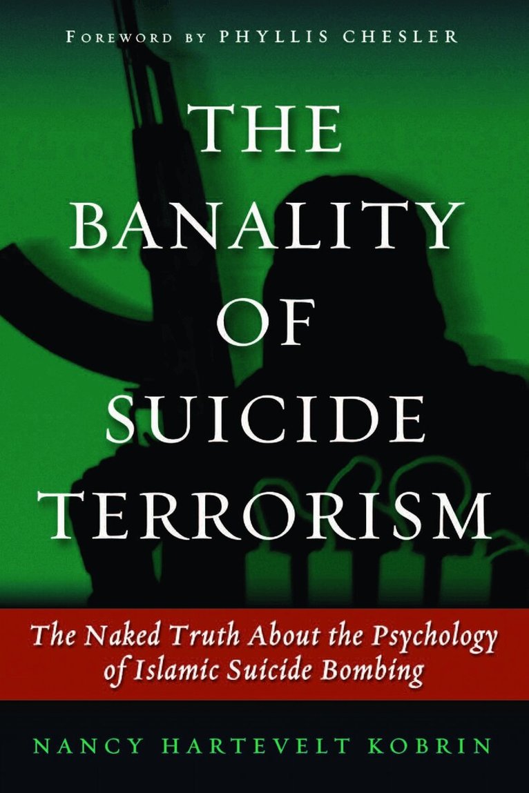 Nancy Hartevelt Kobrin - Banality of Suicide Terrorism, Inbunden