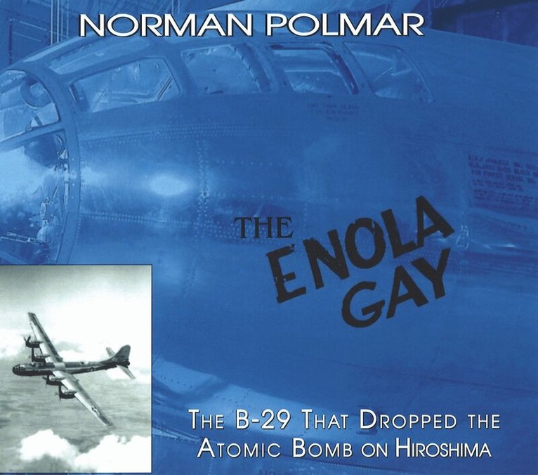 Norman Polmar - Enola Gay, E-bok