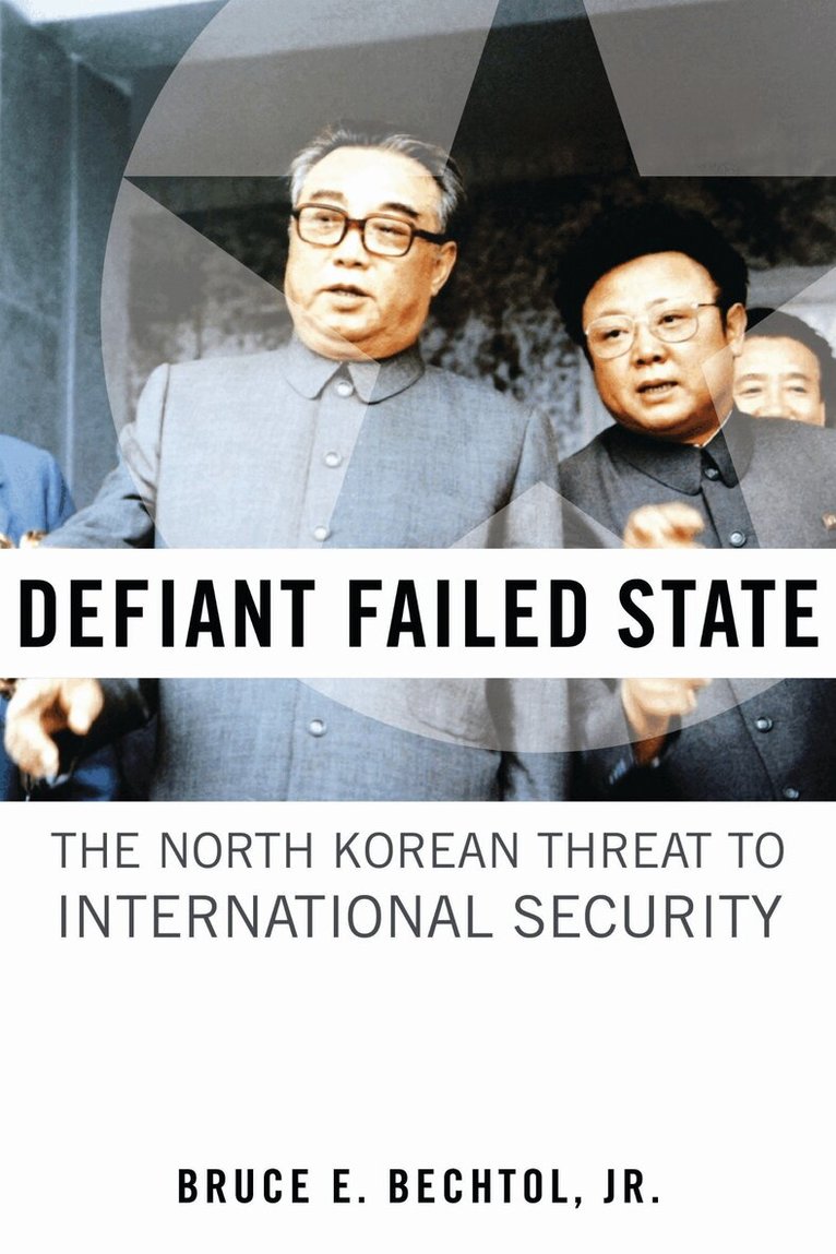 Bruce E. Bechtol - Defiant Failed State, E-bok