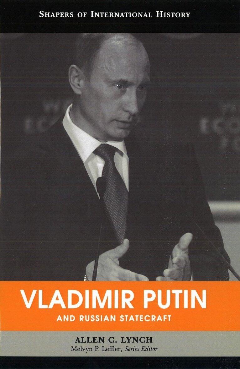 Allen C. Lynch - Vladimir Putin and Russian Statecraft, E-bok