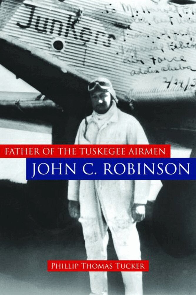 Phillip Thomas Tucker - Father of the Tuskegee Airmen, John C. Robinson, E-bok