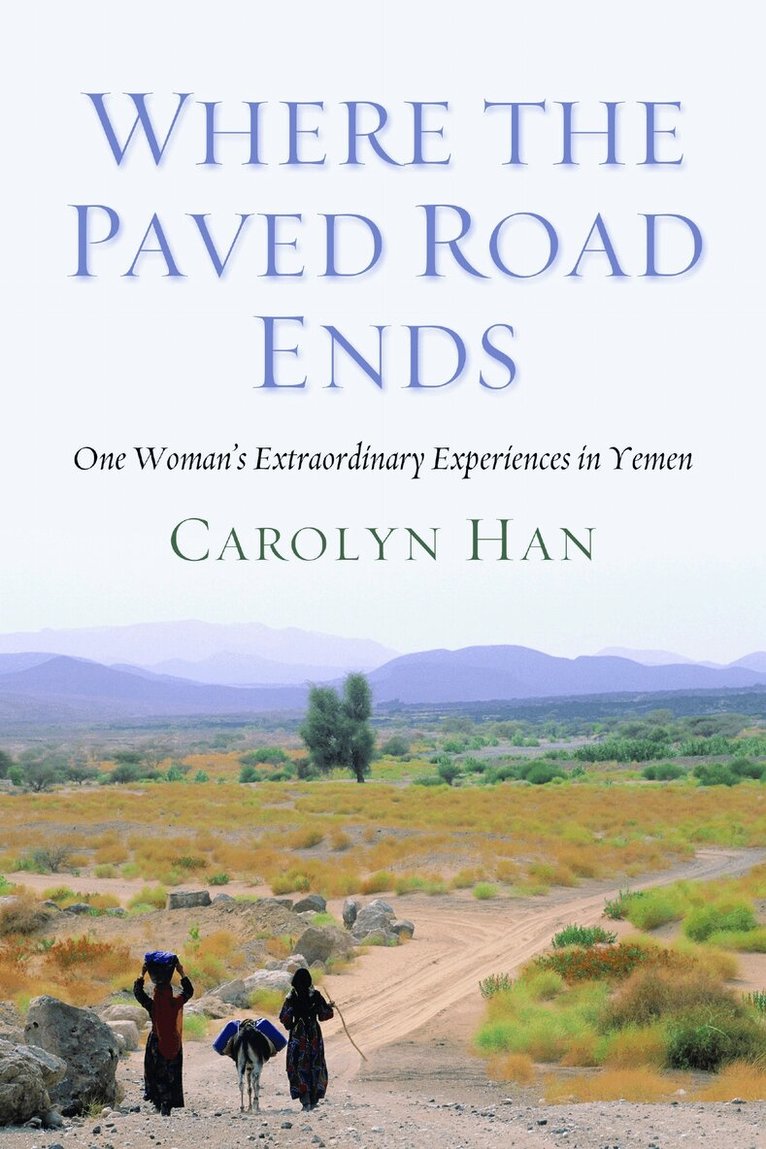 Carolyn Han - Where the Paved Road Ends, E-bok