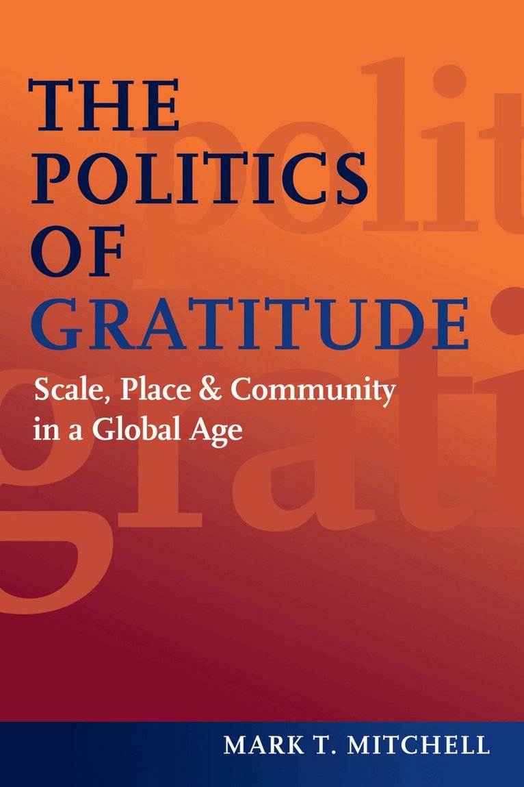Mark T. Mitchell - Politics of Gratitude, E-bok