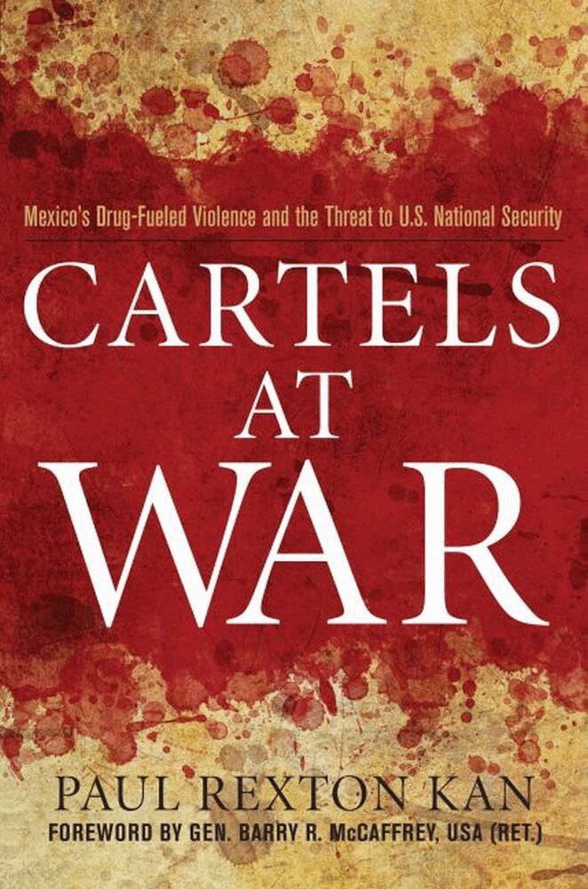 Paul Rexton Kan - Cartels at War, E-bok