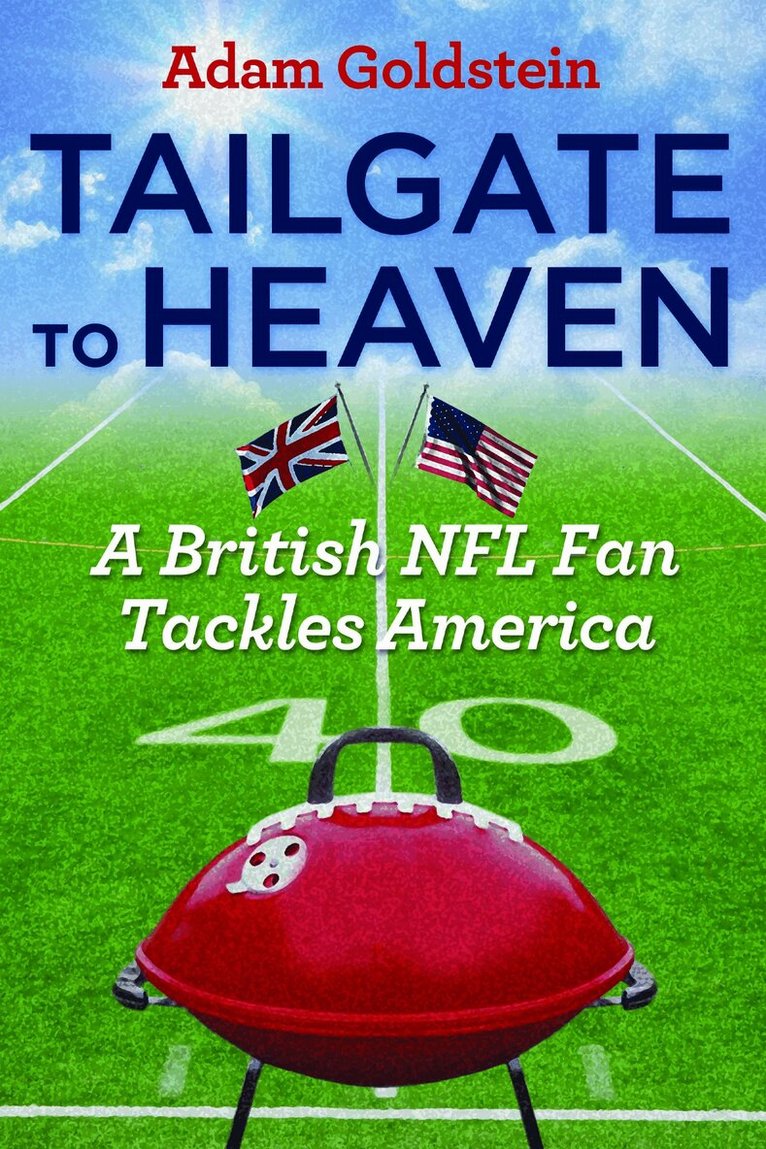 Adam Goldstein - Tailgate to Heaven, E-bok