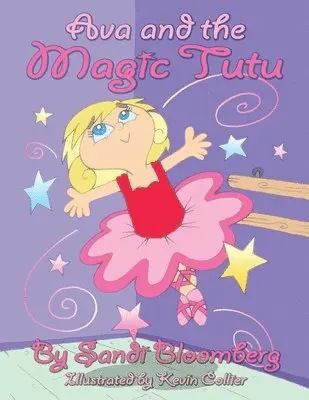 Sandi Bloomberg - Ava and the Magic Tutu, Häftad. Tillgänglighet: Lägg i varukorg