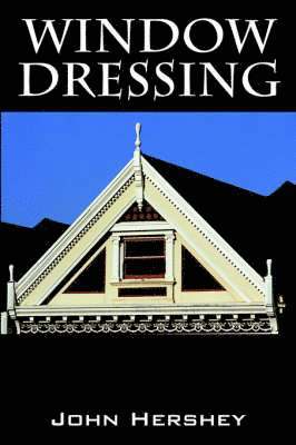 John Hershey - Window Dressing, Häftad