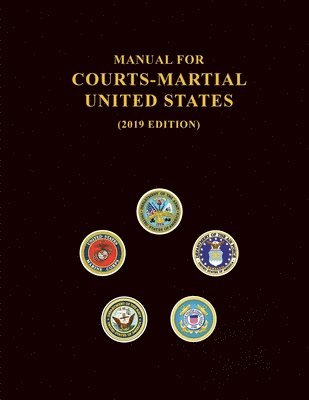 Jsc on Military Justice - Manual for Courts-Martial, United States 2019 edition, Häftad
