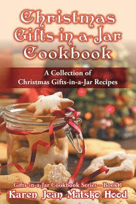 Karen Jean Matsko Hood - Christmas Gifts-in-a-Jar Cookbook, Häftad