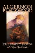 Empty House and Other Ghost Stories